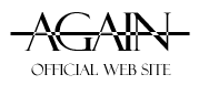 AGAIN - OFFICIAL WEB SITE